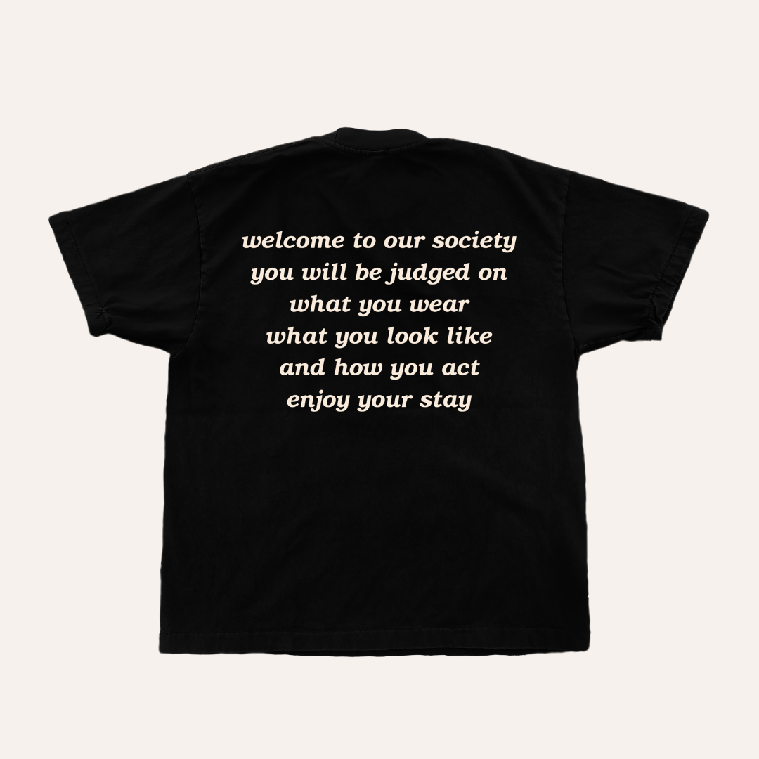 Welcome To Our Society Tee